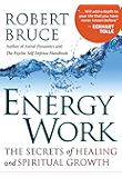 Energy Work: The Secrets of Healing and Spiritual Development