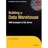 Building a Data Warehouse: With Examples in SQL Server (Expert's Voice)