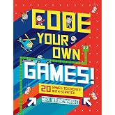 Code Your Own Games!: 20 Games to Create with Scratch