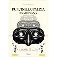 Pulcinellopaedia Seraphiniana