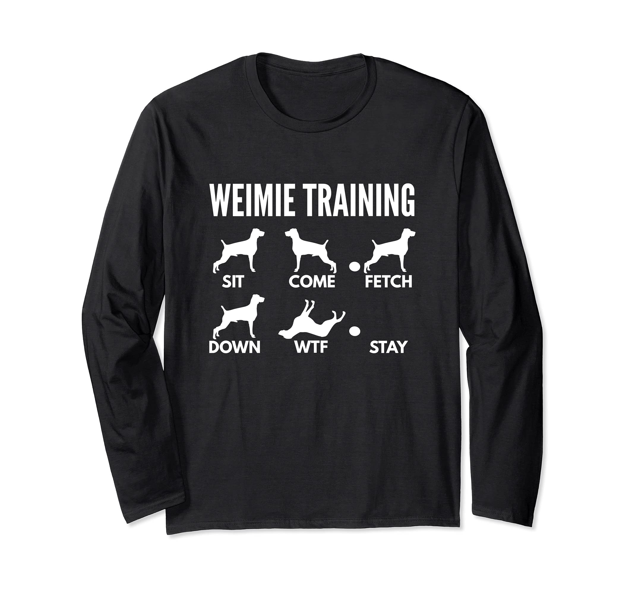 Weimie Training - Weimaraner Tricks Long Sleeve T-Shirt