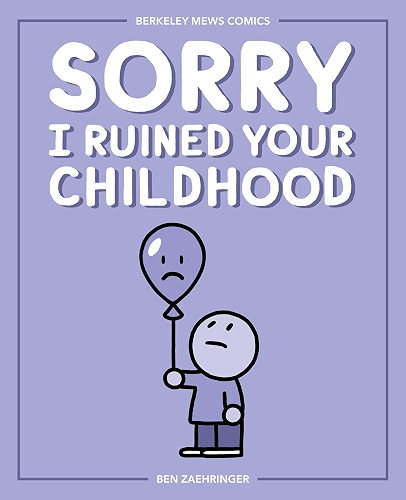 Download Sorry I Ruined Your Childhood: Berkeley Mews Comics (English Edition) PDF