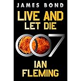 Live and Let Die: A James Bond Novel (James Bond, 2)