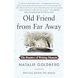 Old Friend from Far Away: The Practice of Writing Memoir