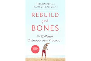 Rebuild Your Bones: The 12-Week Osteoporosis Protocol