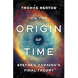 On the Origin of Time: Stephen Hawking's Final Theory
