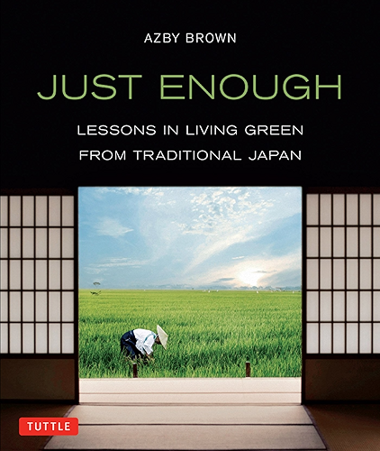 Download Just Enough: Lessons in Living Green From Traditional Japan (English Edition) PDF