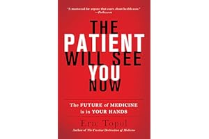 The Patient Will See You Now: The Future of Medicine is in Your Hands
