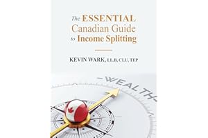 The Essential Canadian Guide to Income Splitting (The Essential Canadian Tax Guides)