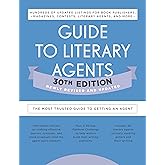 Guide to Literary Agents 30th Edition: The Most Trusted Guide to Getting Published