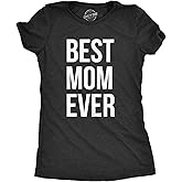 Womens Best Mom Ever T Shirt Funny Mama Gift Mothers Day Cute Life Saying Tees