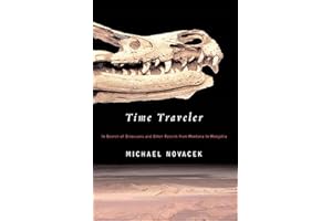 Time Traveler: In Search of Dinosaurs and Other Fossils from Montana to Mongolia