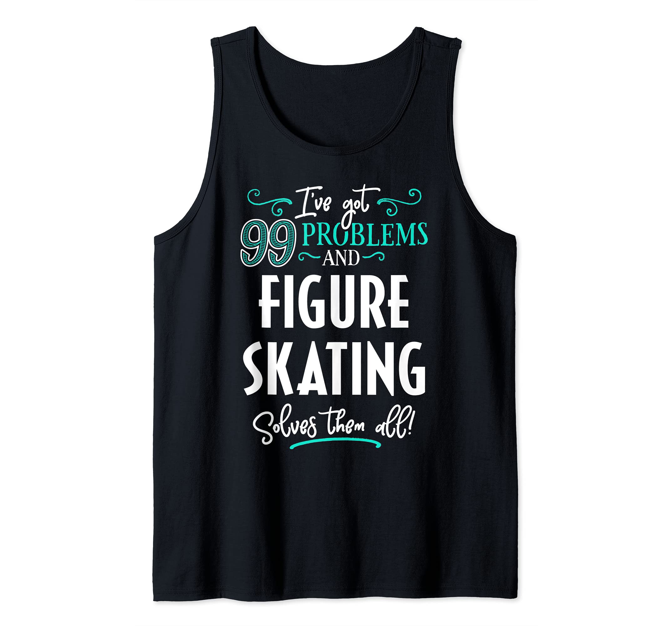 Figure Skating Design Gift - Figure Skating Solves Them All! Tank Top