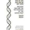 Who We Are and How We Got Here: Ancient DNA and the New Science of the Human Past