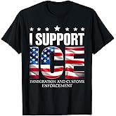 Support ICE Immigration Officers American Flag Border Patrol T-Shirt