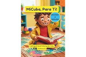 MiCuba, Para Ti! Volumen 5: Historias Bilingües de Familia, Memoria y Cultura Cubana: 9 cuentos infantiles en español e inglé