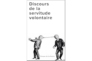Discours de la servitude volontaire (French Edition)