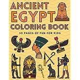 Ancient Egypt Coloring Book 50 Pages of Fun for Kids: 50 Big, Unique, Pictures of Egyptian Artifacts, Symbols, and People | A Cool Gift for Kindergarden and Elementary School Kids