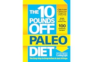 The 10 Pounds Off Paleo Diet: The Easy Way to Drop Inches in Just 28 Days