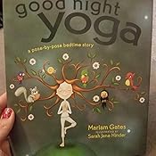 Amazon Com Good Night Yoga A Posebypose Bedtime Story