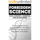 The Forbidden Science: Race, Biology, Genetics, and IQ Realities: Uncovering Heredity, Evolution, Ancestry, Cognitive Disparities, Human Variation, and ... Intelligence (Controversial Books)