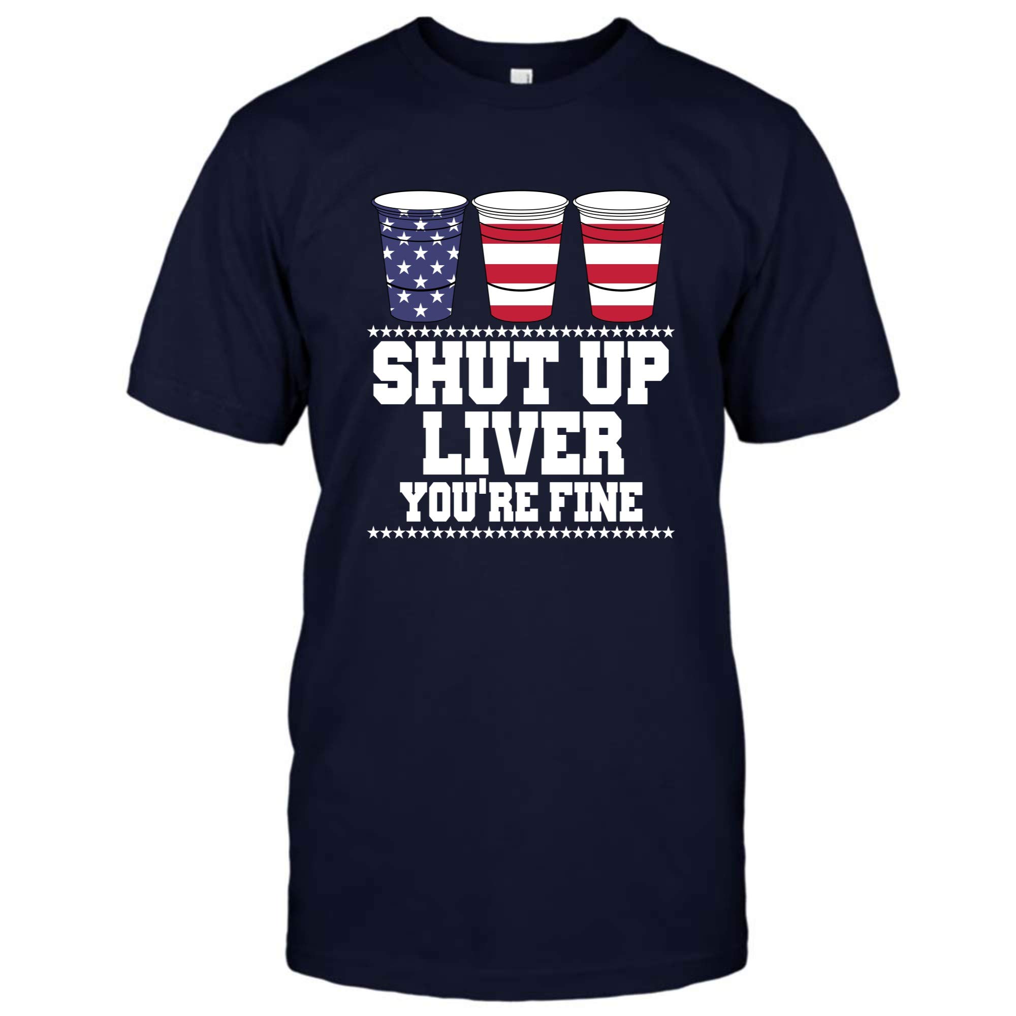 Rivolldirect Shut Up Liver You Re Fine 4th Of July Beer Drinking Drunk T Shirt For And 