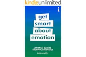 A Practical Guide to Emotional Intelligence: Get Smart about Emotion (Practical Guide Series)