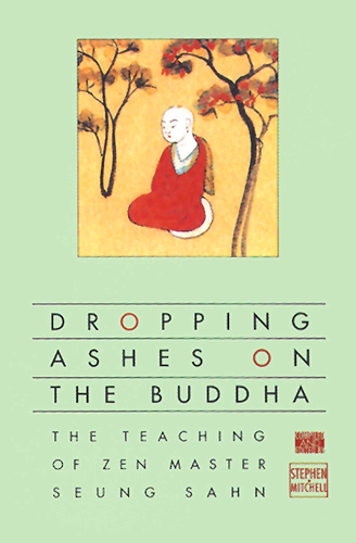 Download Dropping Ashes on the Buddha: The Teachings of Zen Master Seung Sahn (English Edition) PDF