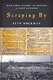 Scraping By: Wage Labor, Slavery, and Survival in