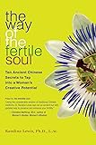 The Way of the Fertile Soul: Ten Ancient Chinese