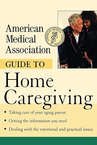 Download American Medical Association Guide to Home Caregiving PDF
