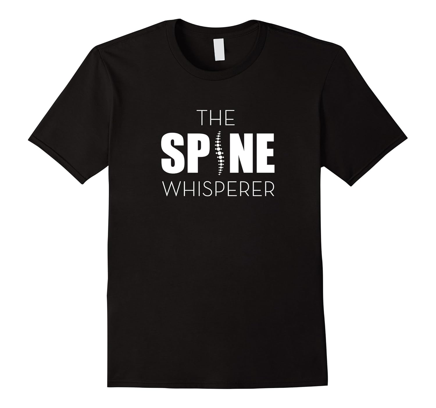 The Spine Whisperer Funny T-Shirt For Chiropractors-ANZ