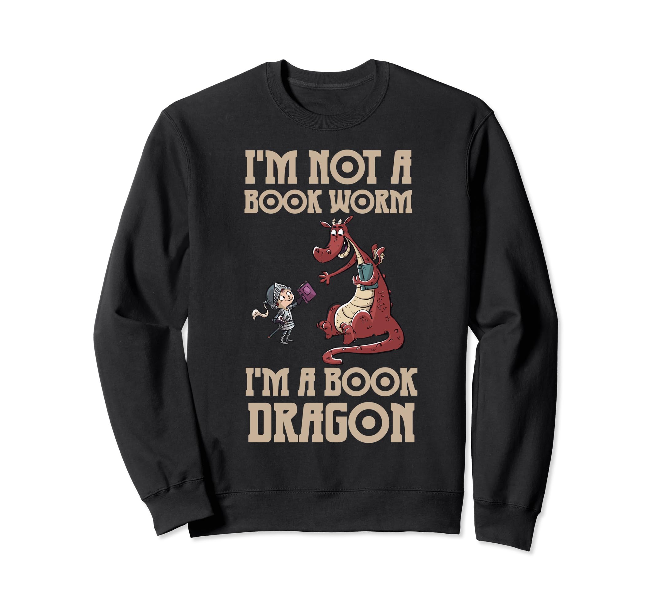 I'm Not A Book Worm I'm A Book Dragon Sweatshirt