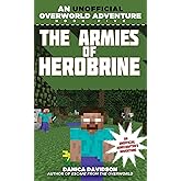 The Armies of Herobrine: An Unofficial Overworld Adventure, Book Five