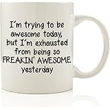 I'm Trying To Be Awesome Today Funny Coffee Mug 11 oz - Birthday Gift For Men & Women, Him or Her - Best Cup & Father's Day Present Idea For Dad, Mom, Husband, Wife, Boyfriend, Girlfriend, Coworkers