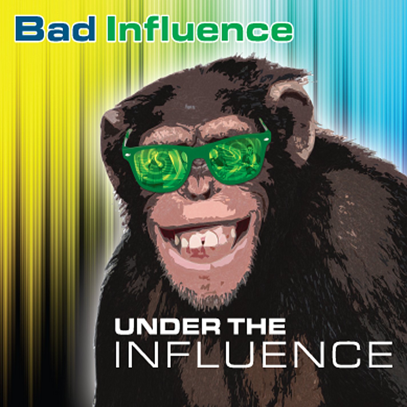 Bad Influence Under The Influence Amazon Music