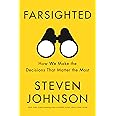 Farsighted: How We Make the Decisions That Matter the Most