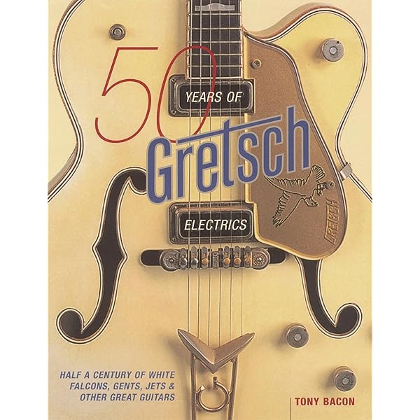 洋書　THE　GRETSCH　BOOK Gretsch: The Guitars of the Fred Gretsch Co.: Scott, Jay