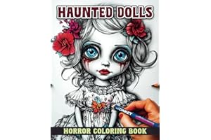 Haunted Dolls Coloring Book: Creepy and Spooky Illustrations of Weird Dolls, for Adults and Teens - Perfect Gift for Stress R