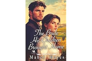 The Bride His Children Brought Home: A Western Historical Romance Book