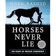 thumbnail interactive-video image 1 of Horses Never Lie: The Heart Of Passive Leadership By Mark Rashid – Used Good 1 of 2
