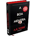 A Boa Mentira : Torre, A. R, Lizardo, Fernanda: Amazon.com.br: Livros