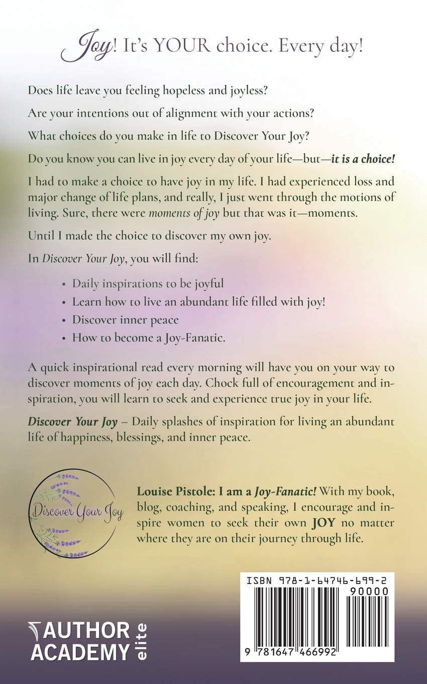 Discover Your Joy Daily Splashes Of Inspiration For Living An Abundant Life Of Happiness Blessings And Inner Peace Pistole Louise 9781647466992 Amazon Com Books