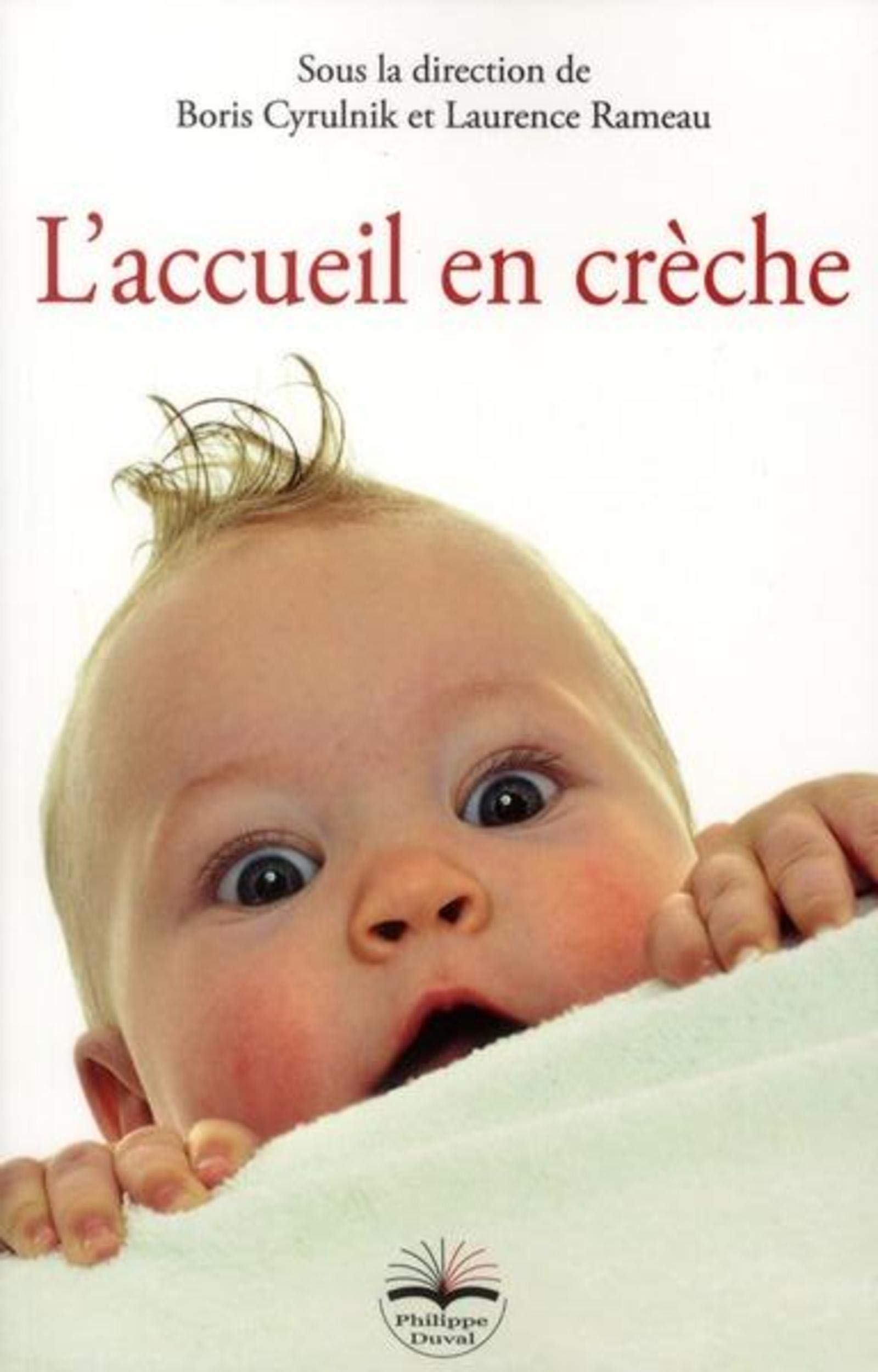 Amazon Fr L Accueil En Creche Cyrulnik Boris Rameau