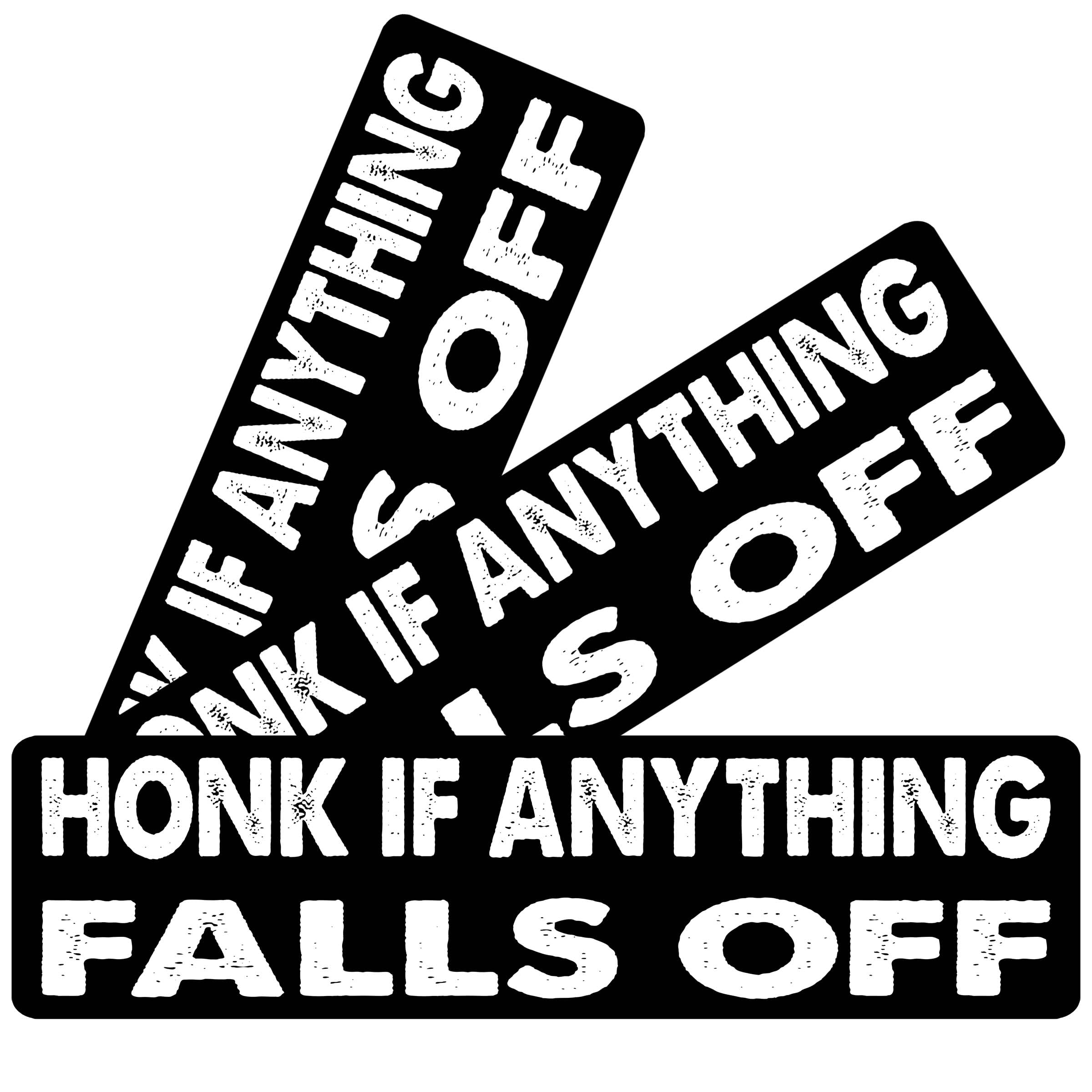 Photo 1 of 11x3inch(3Pcs) - HONK IF Anything Falls Off Bumper Sticker - HONK IF Anything Falls Off Sticker - Funny Sticker
