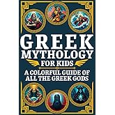 Greek Mythology for Kids & Teens: A Colorful Guide of All the Greek Gods with Fun Facts & Epic Illustrations (Visual Encyclopedias for Kids)