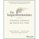 The Imperfectionists: Strategic Mindsets for Uncertain Times