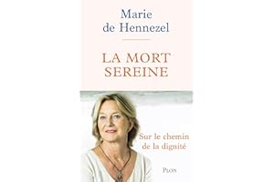 La Mort sereine: La voie du bien mourir (French Edition)