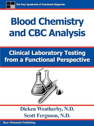 Download Blood Chemistry and CBC Analysis: Clinical Laboratory Testing from a Functional Perspective PDF