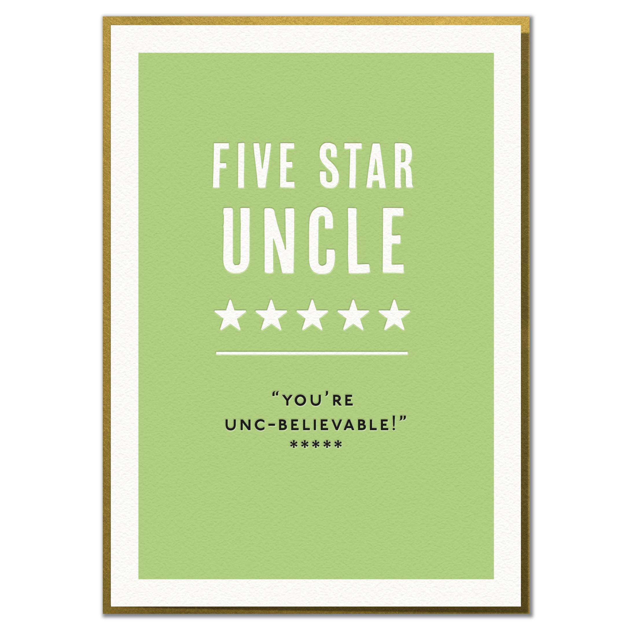 Five Star Uncle. You're UNC-Believable! Funny Uncle Birthday Card